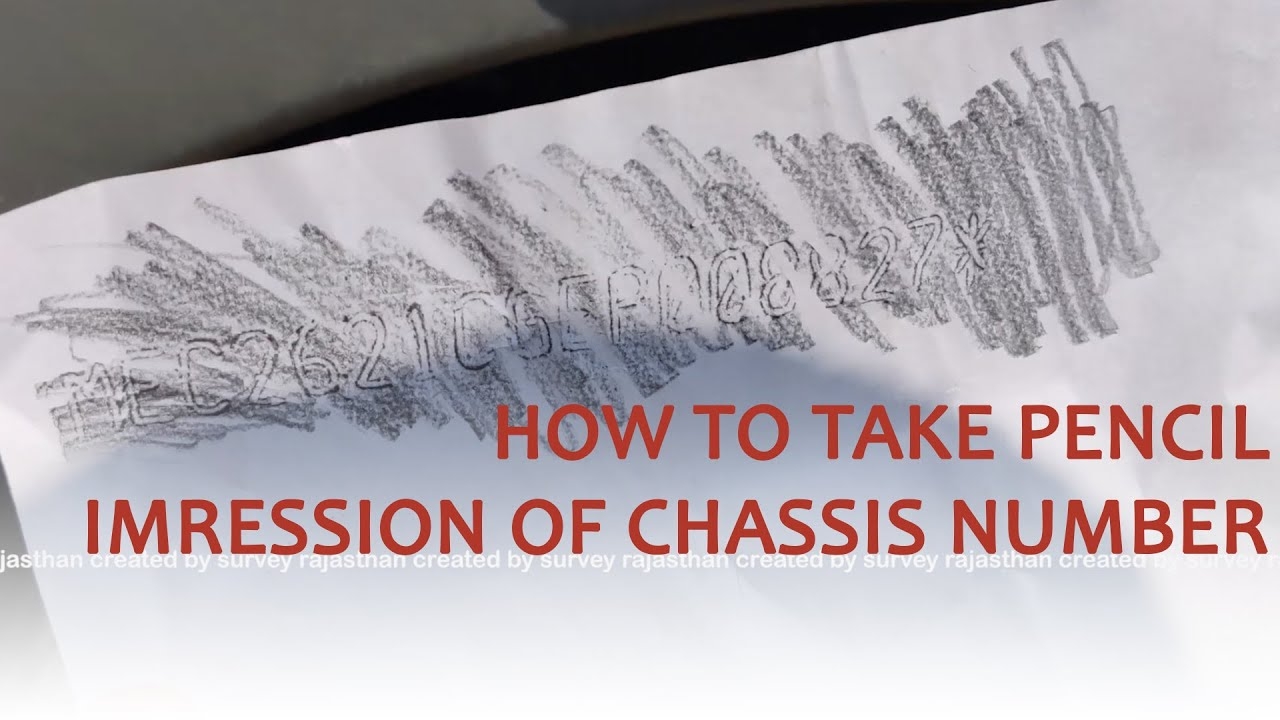 HOW TO TAKE PENCIL IMPRESSION OF CHASSIS NUMBER YouTube