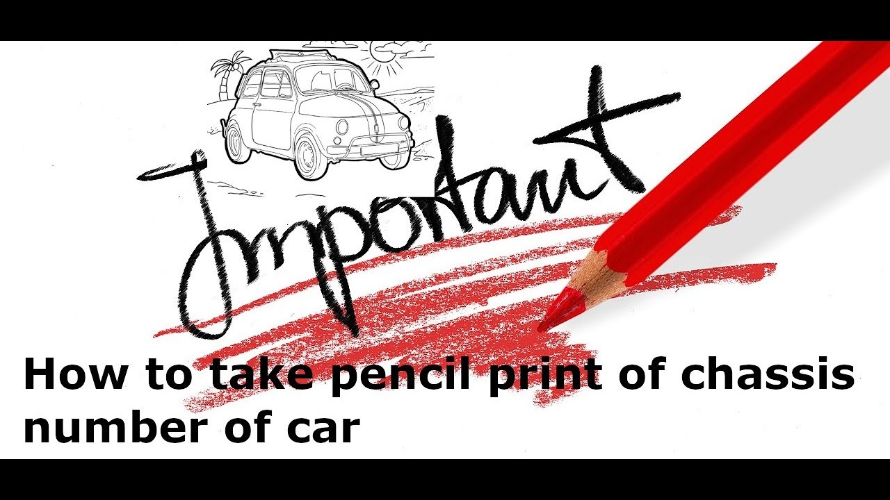 How To Take Pencil Print Of Chassis Number Of Car How To Take How To Take Pencil Print Of Chassis Number Of Car How To Take