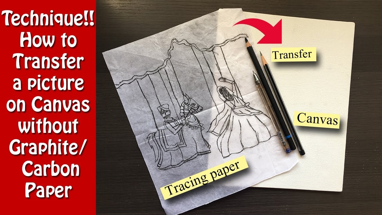How To Transfer A Picture On Canvas Without Graphite carbon Paper
