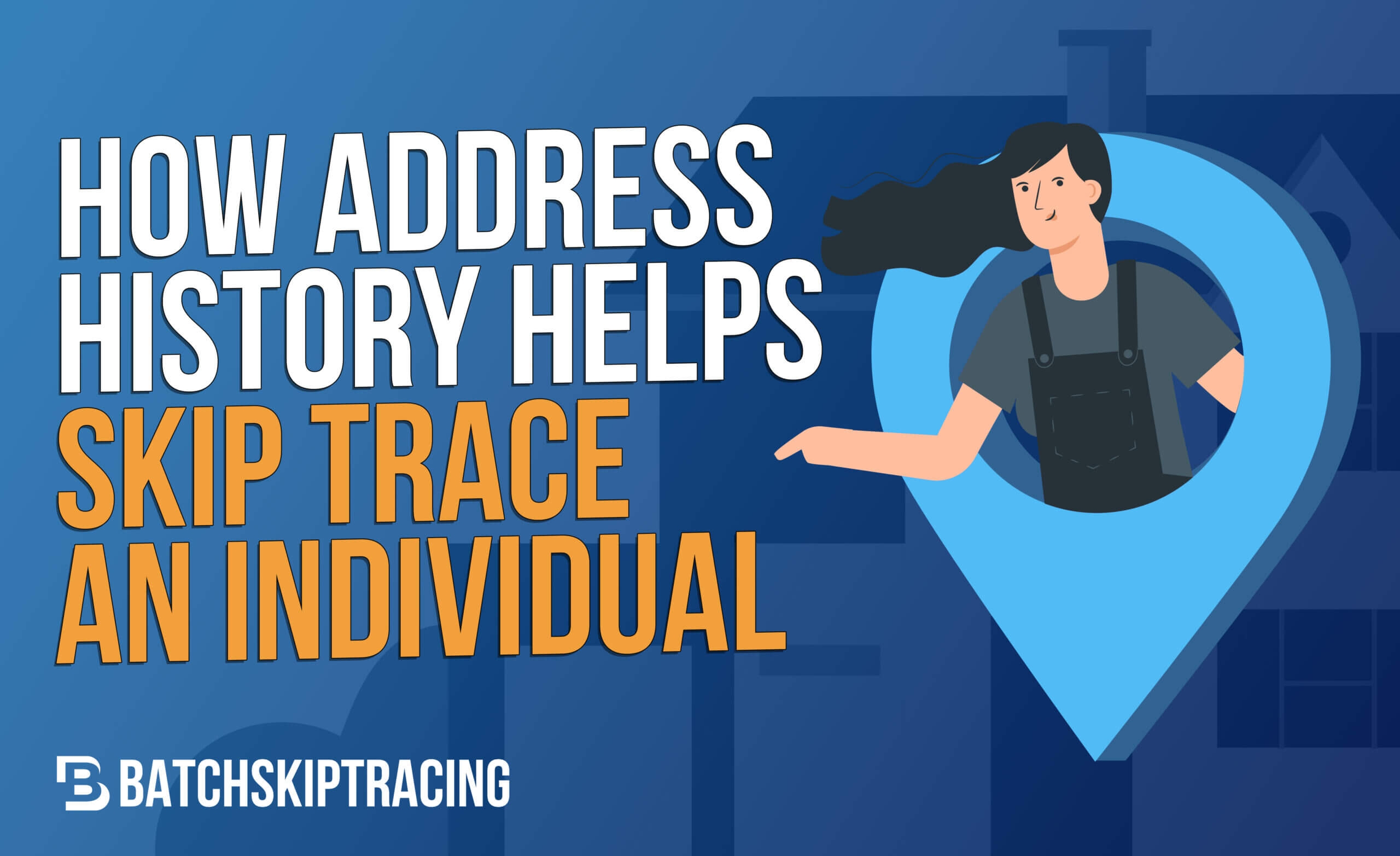 Skip Trace Individuals Address History Insights BatchData Skip Trace Individuals Address History Insights BatchData
