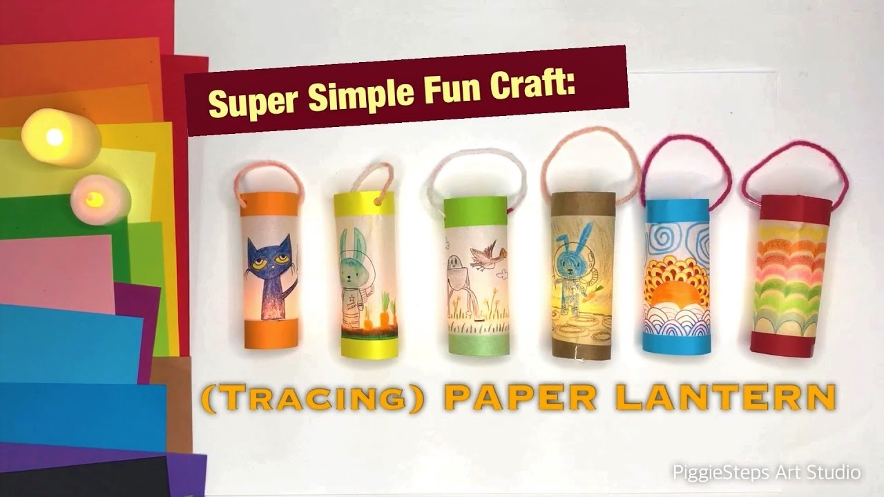 Super Simple Fun Craft TRACING PAPER LANTERN CHINESE PAPER LANTERN MID AUTUMN FESTIVAL LANTERN