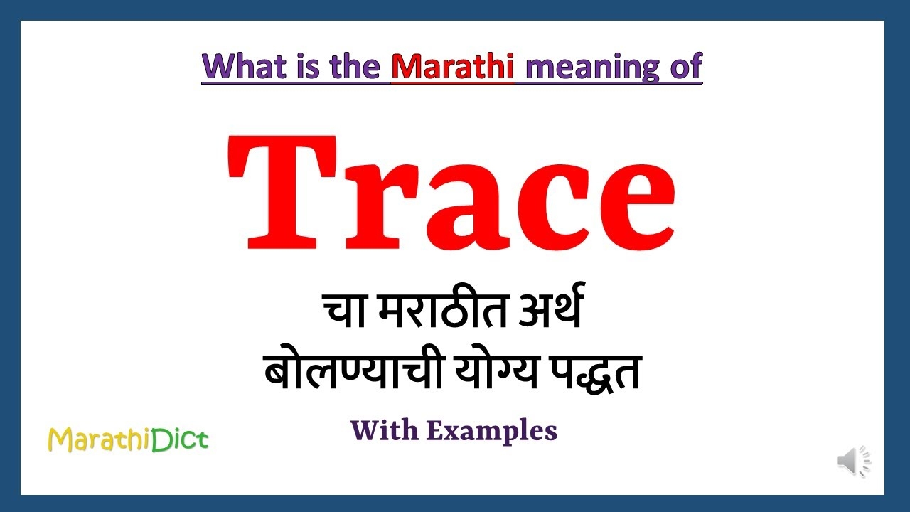 Trace Meaning In Marathi Trace Trace In Marathi Dictionary 