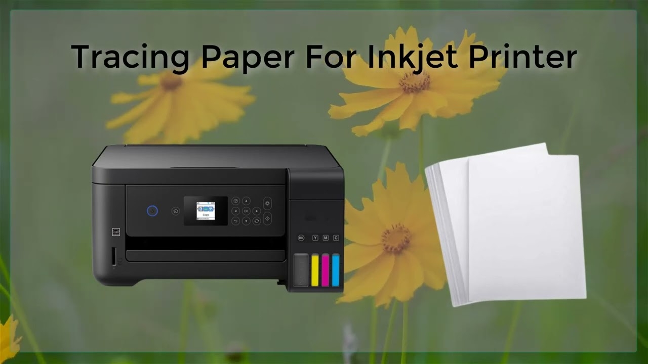 Can You Print Onto Tracing Paper Can You Print Onto Tracing Paper
